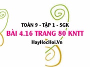 Bài 4.16 trang 80 Toán 9 tập 1 Kết nối tri thức